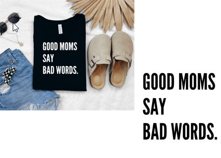 Good Moms Say Bad Words